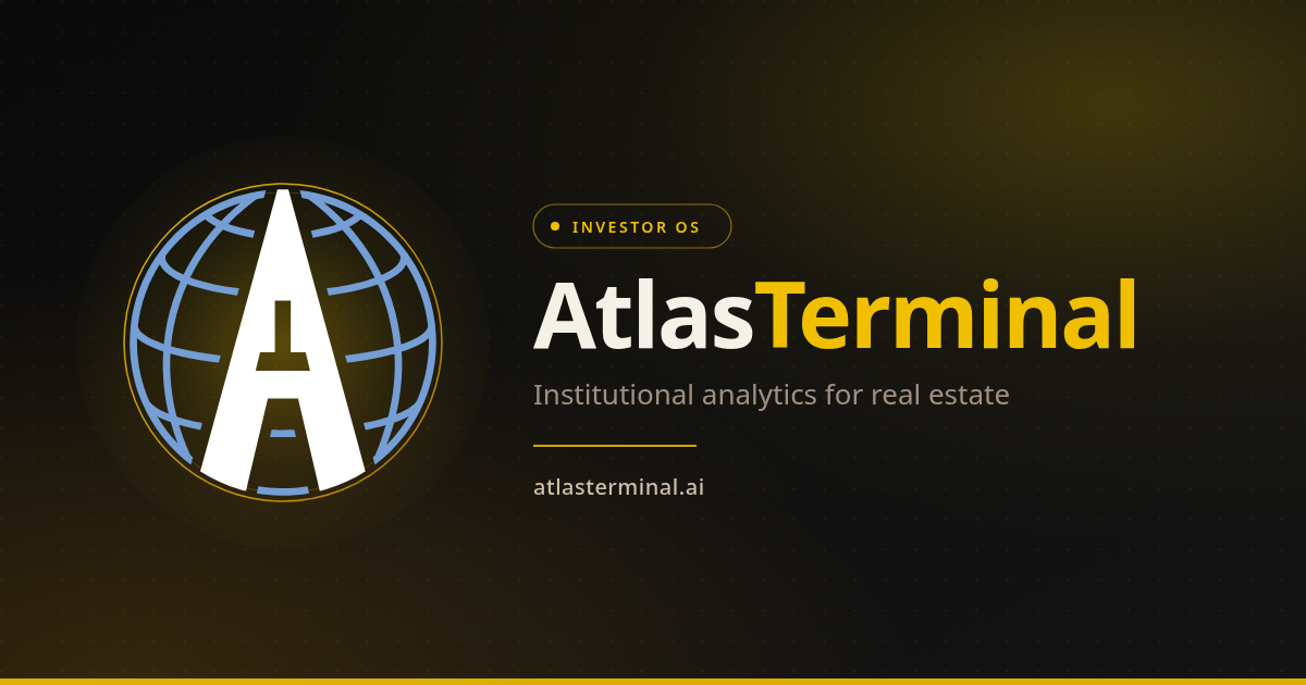 AtlasTerminal — Institutional-grade real estate analytics